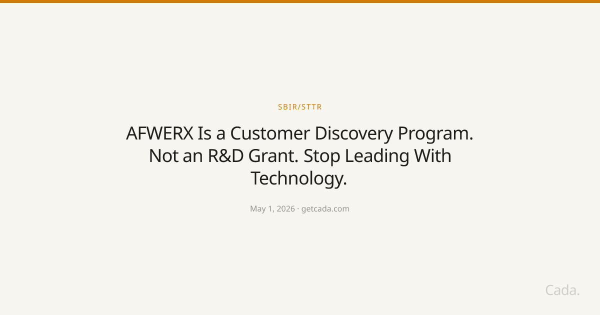 AFWERX Is a Customer Discovery Program. Not an R&D Grant. Stop Leading With Technology.