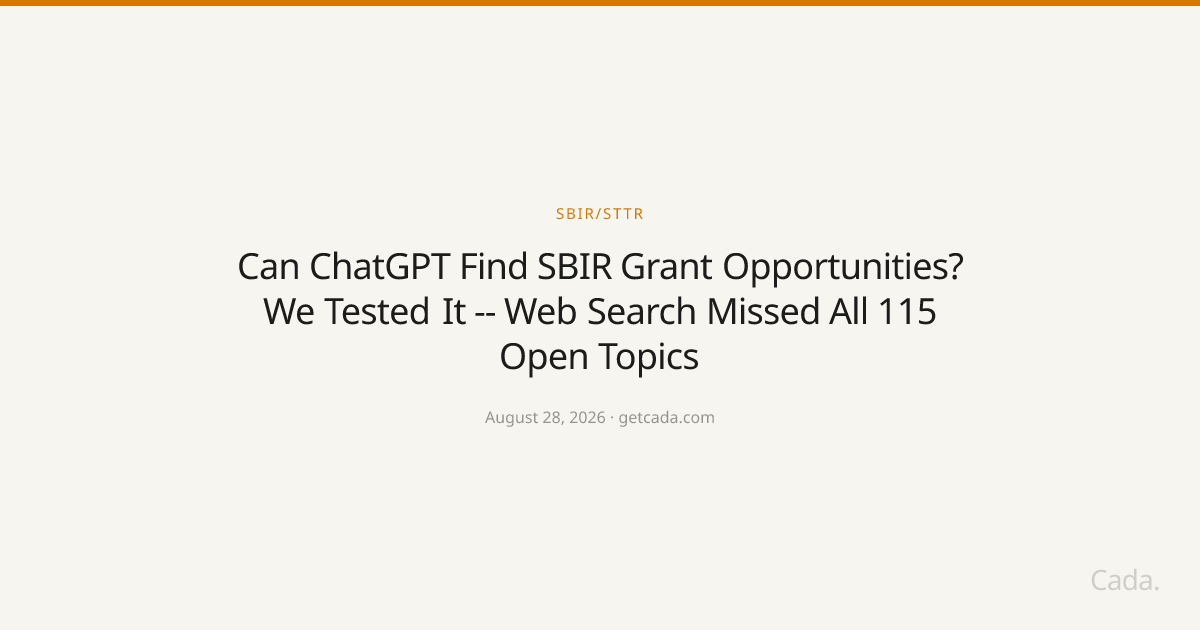 Can ChatGPT Find SBIR Grant Opportunities? We Tested It -- Web Search Missed All 115 Open Topics