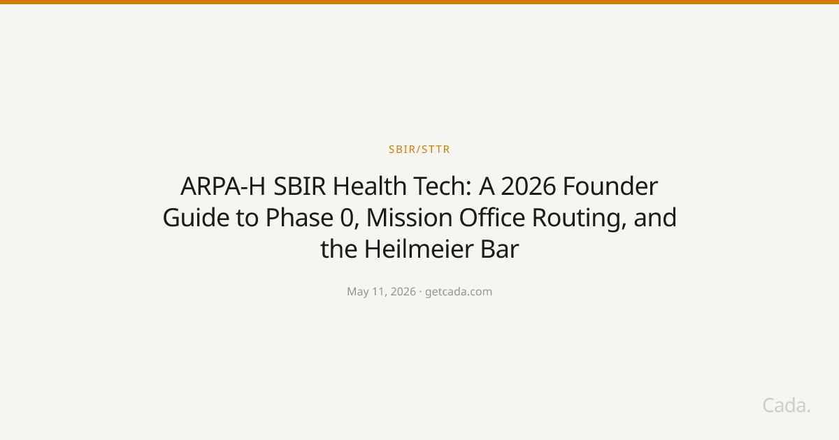 ARPA-H SBIR Health Tech: A 2026 Founder Guide to Phase 0, Mission Office Routing, and the Heilmeier Bar