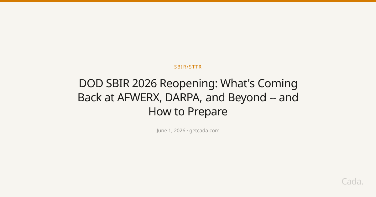 DOD SBIR 2026 Reopening: What's Coming Back at AFWERX, DARPA, and Beyond -- and How to Prepare
