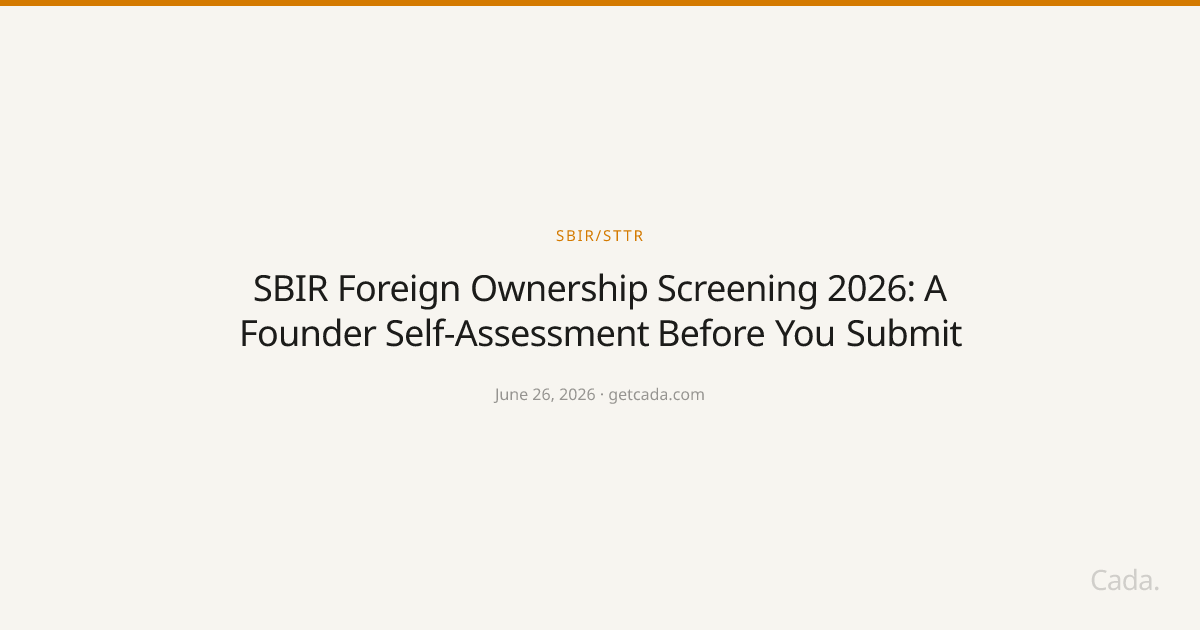 SBIR Foreign Ownership Screening 2026: A Founder Self-Assessment Before You Submit