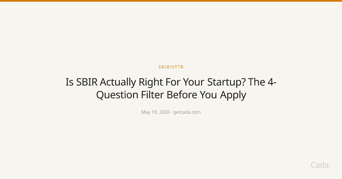 Is SBIR Actually Right For Your Startup? The 4-Question Filter Before You Apply