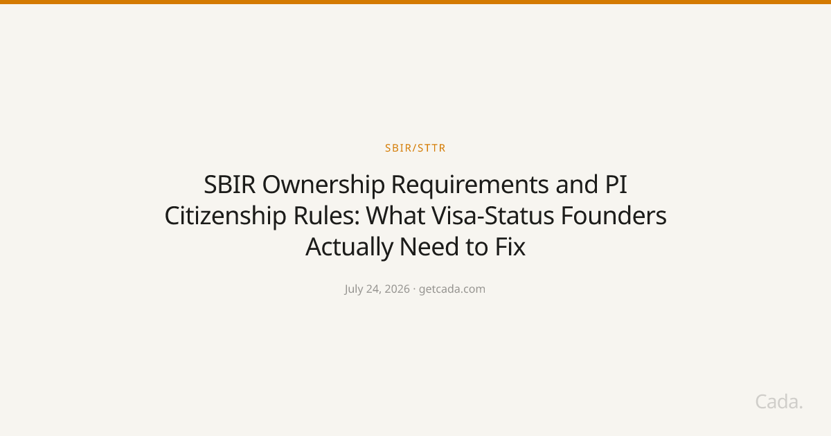 SBIR Ownership Requirements and PI Citizenship Rules: What Visa-Status Founders Actually Need to Fix
